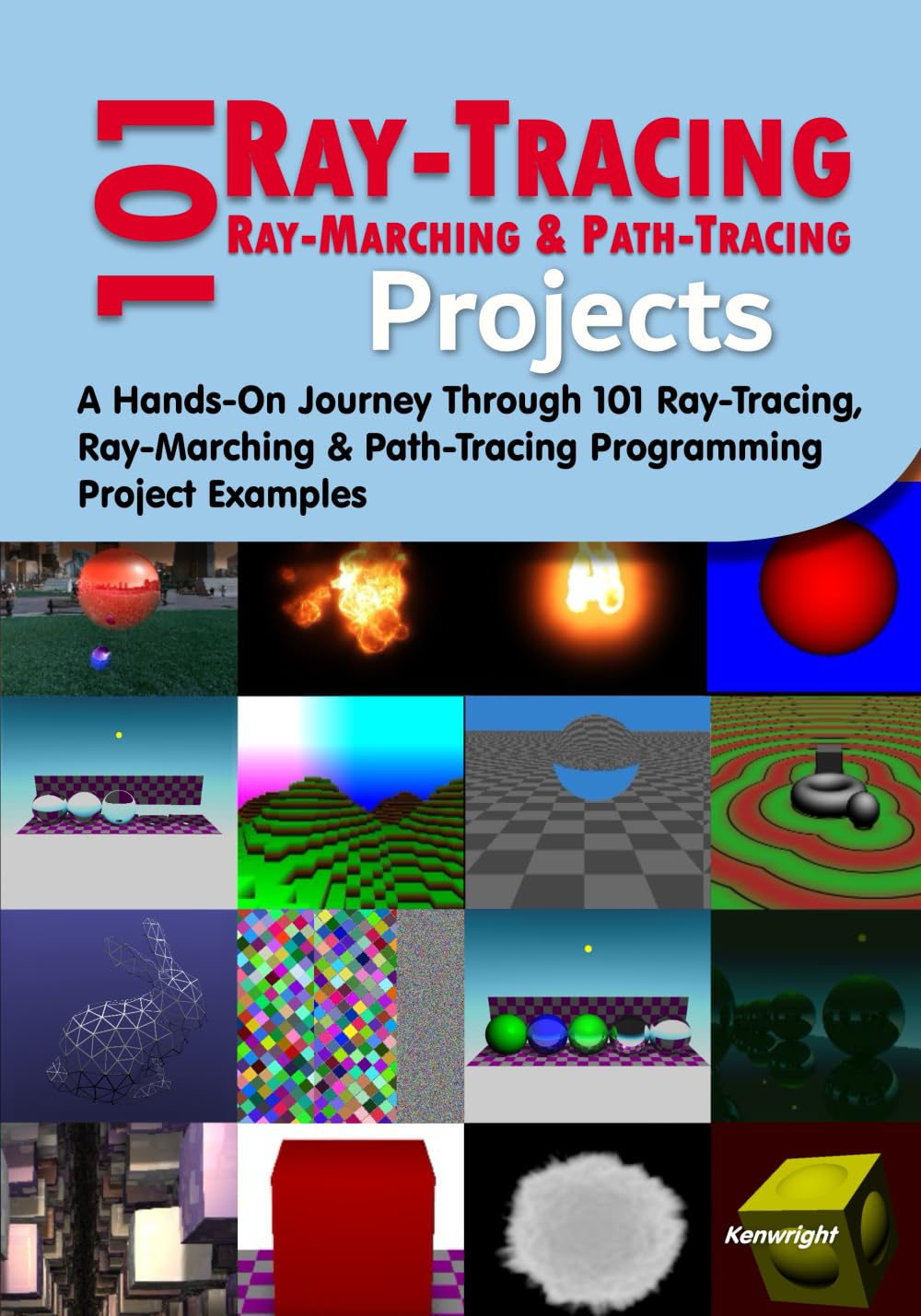 101 Ray-Tracing, Ray-Marching and Path-Tracing Projects (Paperback)